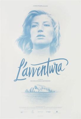  L'Avventura -  미스터리와 인간 존재에 대한 깊은 성찰을 담은 작품!